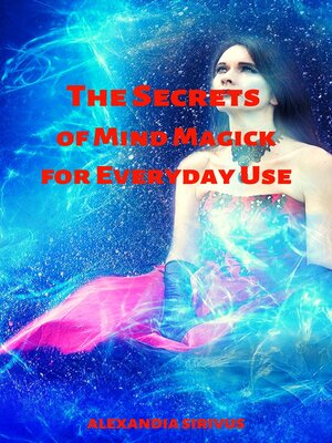 cover image of The Secrets of Mind Magick for Everyday Use